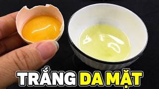 1 Quả Trứng Gà – 2 Cách Làm Trắng Da Mặt  Cực Kì HIỆU QUẢ Không Lo Bắt Nắng